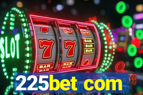 225bet com